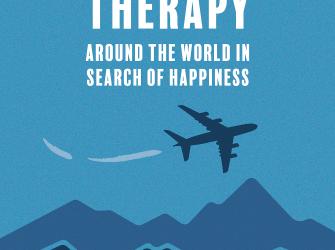 TRAVEL THERAPY: Around The World In Search Of Happiness By Stuart Katz